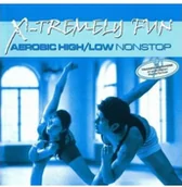 Książki o muzyce - X-Tremely Fun Aerobic High/Low CD Nowa - miniaturka - grafika 1