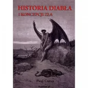 Historia Polski - Xxl HISTORIA DIABŁA I KONCEPCJI ZŁA Paul Carus 978-83-62381-55-5 - miniaturka - grafika 1
