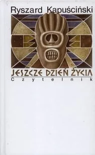 Czytelnik Jeszcze dzień życia w.2013 - Felietony i reportaże - miniaturka - grafika 2