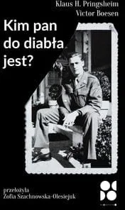 Od Do Kim pan do diabła jest$271 Klaus H. Pringsheim i Victor Boesen - Biografie i autobiografie Od Do Kim pan do diabła jest$271 Klaus H. Pringsheim i Victor Boesen - Biografie i autobiografie - miniaturka - grafika 3