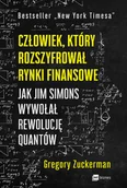 Ekonomia - Człowiek Który Rozszyfrował Rynki Finansowe Jak Jim Simons Wywołał Rewolucję Quantów Gregory Zuckerman - miniaturka - grafika 1