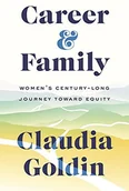 Pozostałe książki - Princeton Univers. Press Career and Family: Women's Century-Long Journey toward Equity - miniaturka - grafika 1