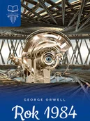 Lektury gimnazjum - Rok 1984 Lektura Z Opracowaniem George Orwell - miniaturka - grafika 1