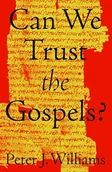 Książki religijne obcojęzyczne - Peter J. Williams Can We Trust the Gospels$76 - miniaturka - grafika 1