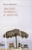 Książki o kulturze i sztuce - Znaczenie fotografii w turystyce - miniaturka - grafika 1