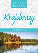Poradniki hobbystyczne - Olesiejuk Sp. z o.o. Kolorowanka. Podróże marzeń POLSKA. Krajobrazy - miniaturka - grafika 1