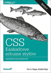 Meyer Eric A., Weyl Estelle CSS Kaskadowe arkusze stylów - Encyklopedie i leksykony - miniaturka - grafika 2