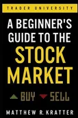 Pozostałe książki - A Beginner's Guide to the Stock Market (Kratter Matthew R.) - miniaturka - grafika 1