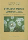 Poradniki psychologiczne - Instytut Psychologii Zdrowia PTP Jeffrey E. Young, Janet S. Klosko Program zmiany sposobu życia - miniaturka - grafika 1