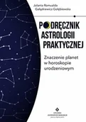 Ezoteryka - PODRĘCZNIK ASTROLOGII PRAKTYCZNEJ ZNACZENIE PLANET W HOROSKOPIE URODZENIOWYM JOLANTA ROMUALDA GAŁĄZKIEWICZ GOŁĘBIEWSKA - miniaturka - grafika 1