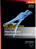 Bazy danych - Microsoft SQL Server 2005 od środka. Mechanizm składowania danych PL - miniaturka - grafika 1