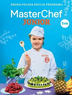 Burda książki MasterChef Junior - Książka zwycięzcy drugiej edycji programu - Opracowanie zbiorowe - Książki kucharskie - miniaturka - grafika 2