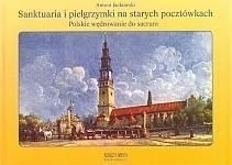 Sanktuaria i pielgrzymki na starych pocztówkach. Polskie wędrowanie do sacrum - Religia i religioznawstwo - miniaturka - grafika 2