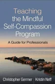 Obcojęzyczne książki naukowe - Kristin Neff; Christopher Germer Teaching the Mindful Self-Compassion Program A Guide for Professionals - miniaturka - grafika 1
