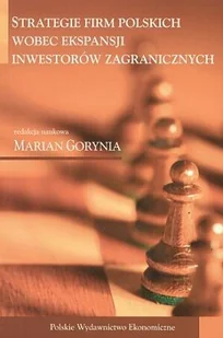 PWE Strategie firm polskich wobec ekspansji inwestorów zagranicznych - odbierz ZA DARMO w jednej z ponad 30 księgarń! - Zarządzanie - miniaturka - grafika 2