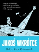 Literatura popularno naukowa dla młodzieży - Kelly Weinersmith; Zach Weinersmith Jakoś wkrótce - miniaturka - grafika 1