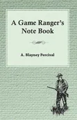 Książki o sporcie obcojęzyczne - A Game Ranger's Note Book - Percival A. Blayney - miniaturka - grafika 1