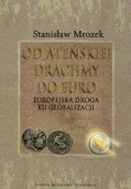 Polityka i politologia - Od ateńskiej drachmy do euro Stanisław Mrozek - miniaturka - grafika 1