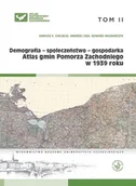 Przewodniki - Chojecki Dariusz K., Giza Andrzej, Włodarczyk Edwa Atlas gmin Pomorza Zachodniego w 1939 r. Tom II Demografia - społeczeństwo - gospodarka - miniaturka - grafika 1