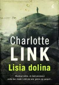 Sonia Draga Charlotte Link Lisia dolina - Thrillery Sonia Draga Charlotte Link Lisia dolina - Thrillery - miniaturka - grafika 1