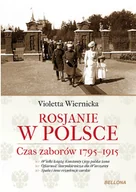 Historia Polski - Bellona Violetta Wiernicka Rosjanie w Polsce. Czas zaborów 1795–1915 - miniaturka - grafika 1