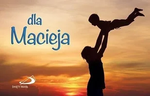 Imiona - Dla Macieja - Aforyzmy i sentencje - miniaturka - grafika 2