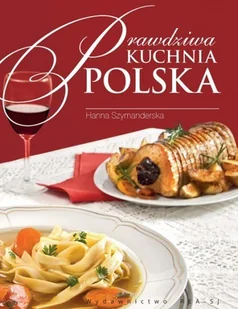 Prawdziwa kuchnia polska - Kuchnia polska - miniaturka - grafika 2