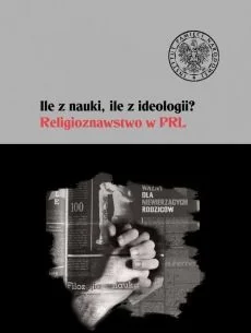 Ile z nauki, ile z ideologii? - Religia i religioznawstwo - miniaturka - grafika 2