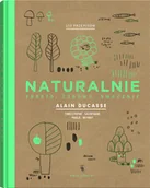 Książki kucharskie - Dwie siostry Naturalnie. Prosto, zdrowo, smacznie - ALAIN DUCASSE - miniaturka - grafika 1