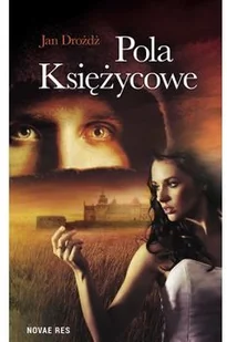 Novae Res Pola księżycowe - JAN DROŻDŻ - Fantasy - miniaturka - grafika 2