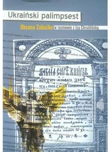 Ukraiński palimpsest - Oksana Zabużko, Iza Chruślińska - Klasyka - miniaturka - grafika 2