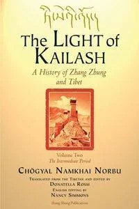 Shang Shung Foundation The LIGHT of KAILASH Vol 2 - Norbu Choegyal Namkhai - Obcojęzyczne książki historyczne Shang Shung Foundation The LIGHT of KAILASH Vol 2 - Norbu Choegyal Namkhai - Obcojęzyczne książki historyczne - miniaturka - grafika 1