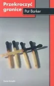 Powieści sensacyjne - Przekroczyć granice Pat Barker - miniaturka - grafika 1