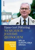 Pamiętniki, dzienniki, listy - Na szczęście jesteśmy zjednoczeni - Pottering Hans-Gert - miniaturka - grafika 1
