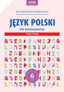 Język polski dla szóstoklasisty Ćwiczenia - Sylwia Stolarczyk - Materiały pomocnicze dla uczniów - miniaturka - grafika 2