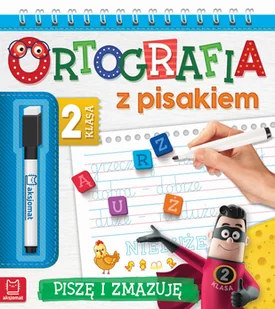 Aksjomat ORTOGRAFIA Z PISAKIEM KLASA 2 PISZĘ I ZMAZUJĘ Książki z rabatem 70% zabawki z rabatem 50% - Pomoce naukowe - miniaturka - grafika 2