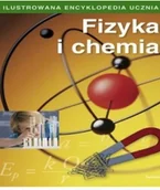 Fizyka i astronomia - Ilustrowana encyklopedia ucznia Fizyka i chemia Używana - miniaturka - grafika 1