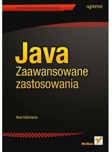 Helion Java Zaawansowane zastosowania - Noel Kalicharan - Książki o programowaniu - miniaturka - grafika 2