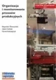 Organizacja i monitorowanie procesów produkcyjnych - Podręczniki dla szkół wyższych - miniaturka - grafika 2