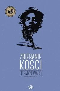 Jesmyn Ward Zbieranie kości - Proza obcojęzyczna - miniaturka - grafika 3