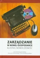 Zarządzanie - VIZJA PRESS&IT Marcin W. Staniewski, Piotr Szczepankowski Zarządzanie w nowej gospodarce. Klasyka i nowoczesność - miniaturka - grafika 1
