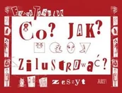 Poradniki hobbystyczne - Co$2240 Jak$2241 Zilustrować. Zeszyt - miniaturka - grafika 1
