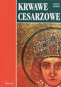 Biografie i autobiografie - Judith Herrin Krwawe cesarzowe - miniaturka - grafika 1