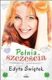 Pełnia szczęścia Edyta Świętek - Powieści - miniaturka - grafika 3