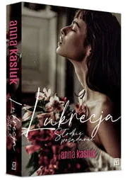 Czwarta Strona Lukrecja Słodkie pożądanie Anna Kasiuk - Powieści - miniaturka - grafika 3