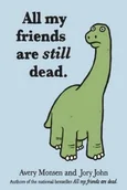 Pozostałe książki - CHRONICLE BOOKS All My Friends Are Still Dead - miniaturka - grafika 1