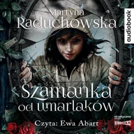 Audiobooki - literatura piękna - Cd Mp3 Szamanka Od Umarlaków Martyna Raduchowska - miniaturka - grafika 1