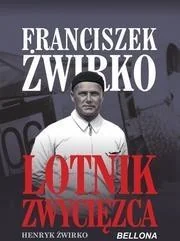 Franciszek Żwirko Lotnik zwyciezca - Biografie i autobiografie - miniaturka - grafika 2