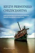 Religia i religioznawstwo - Kalwin publishing Kryzys pierwotnego chrześcijaństwa - Alan Knight - analiza proroctw dotyczących tajemniczej mocy nieprawości - miniaturka - grafika 1