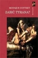 Zabić tyrana? - Monique Cottret - Archeologia - miniaturka - grafika 2